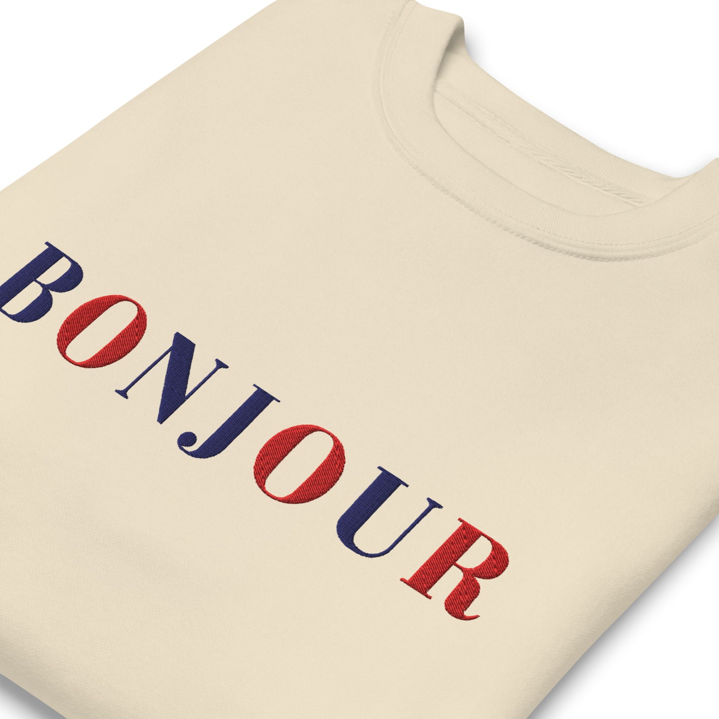 Bonjour Embroidery Unisex Premium Sweatshirt