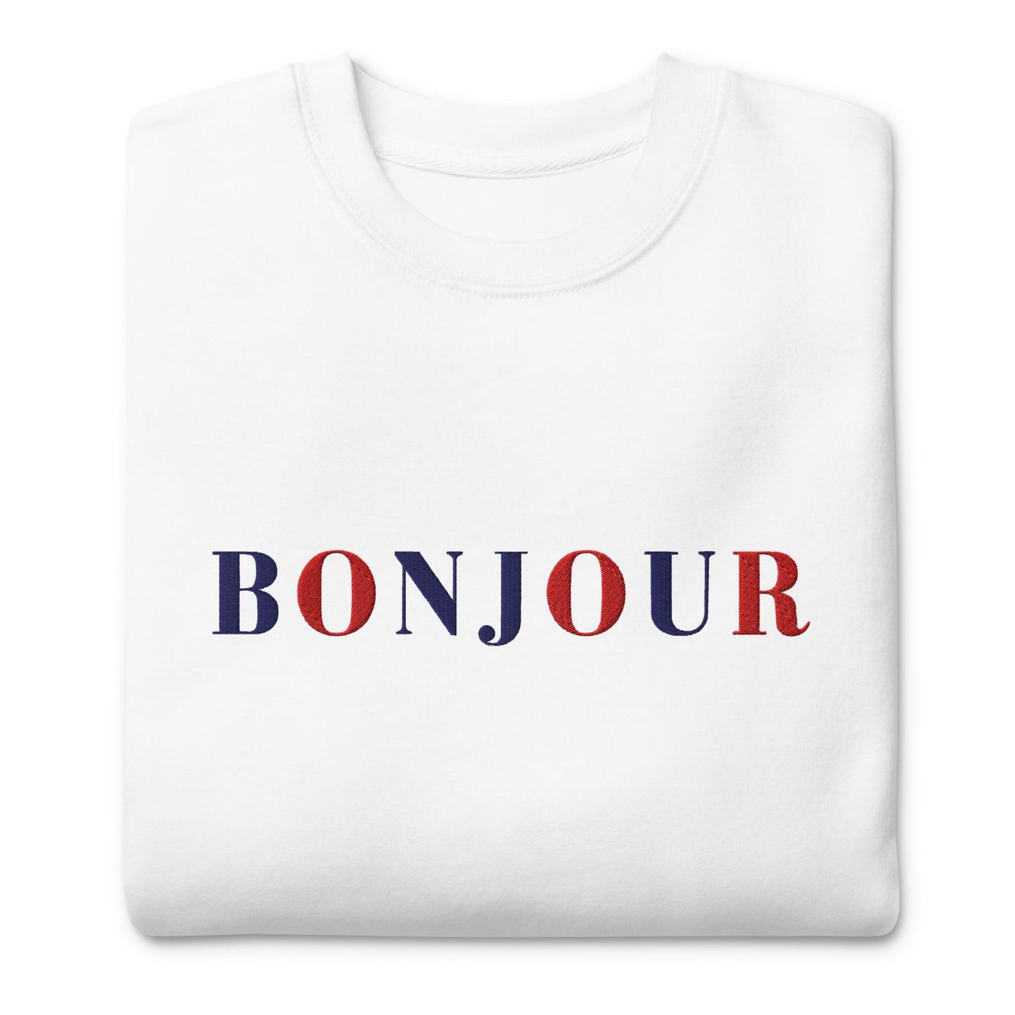 Bonjour Embroidery Unisex Premium Sweatshirt